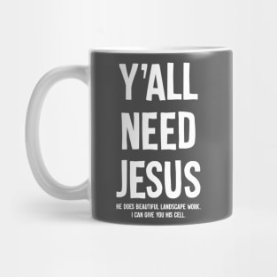 Y'all Need Jesus Mug